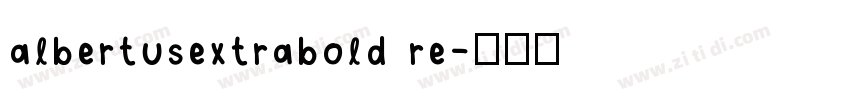 albertusextrabold re字体转换